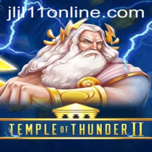 Temple of Thunder II: The Ultimate Adventure Awaits with JLJL11